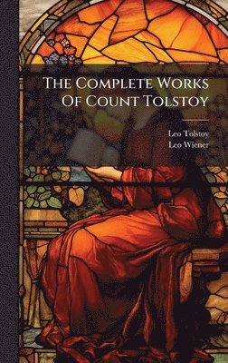 Complete Works Of Count Tolstoy