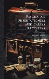 bokomslag Fasciculus Dissertationum Medicarum Selectarum