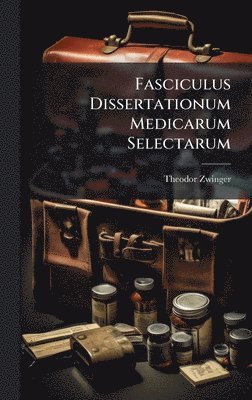 bokomslag Fasciculus Dissertationum Medicarum Selectarum