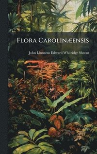 bokomslag Flora CarolinÃ]ensis