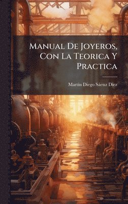 bokomslag Manual De Joyeros, Con La Teorica Y Practica
