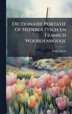 bokomslag Dictionaire Portatif Of Nederduitsch En Fransch Woordenboekje