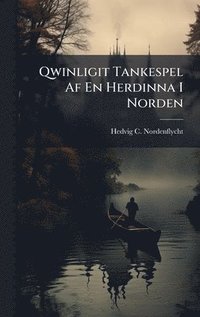 bokomslag Qwinligit Tankespel Af En Herdinna I Norden