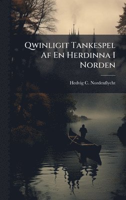 bokomslag Qwinligit Tankespel Af En Herdinna I Norden
