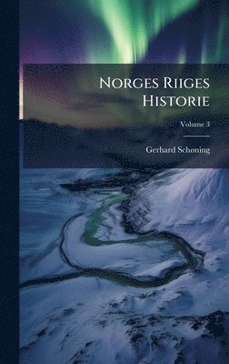 bokomslag Norges Riiges Historie