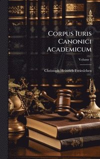 bokomslag Corpus Iuris Canonici Academicum
