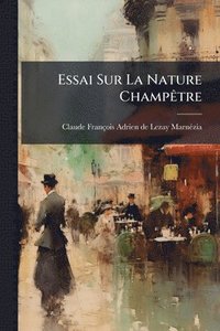 bokomslag Essai Sur La Nature ChampÃatre