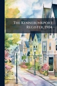 bokomslag Kennebunkport Register, 1904