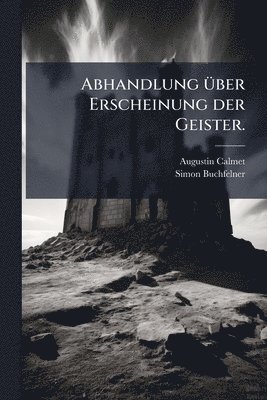bokomslag Abhandlung Ã1/4ber Erscheinung der Geister.