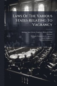 bokomslag Laws Of The Various States Relating To Vagrancy