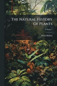 bokomslag Natural History Of Plants