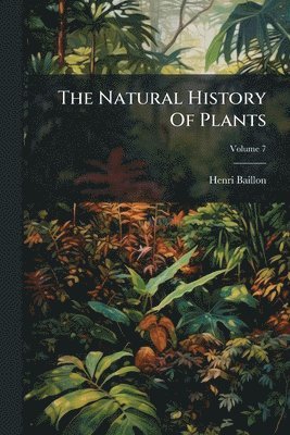 bokomslag Natural History Of Plants