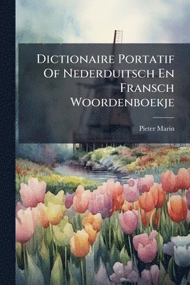Dictionaire Portatif Of Nederduitsch En Fransch Woordenboekje