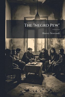 Harvey Newcomb - "negro Pew", Häftad