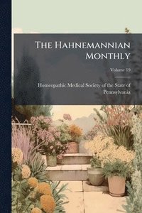 bokomslag Hahnemannian Monthly