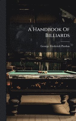 bokomslag Handbook Of Billiards
