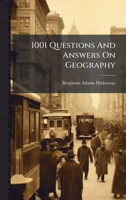bokomslag 1001 Questions And Answers On Geography