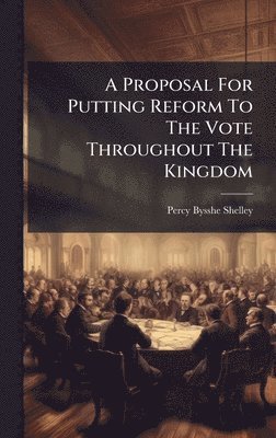 Proposal For Putting Reform To The Vote Throughout The Kingdom