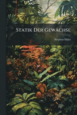 Statik Der Gewächse
