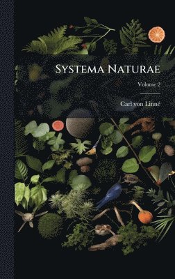 Carl Von Linnã(c), Carl von LinnÃ©, Carl von Linnã(c) - Systema Naturae, Inbunden