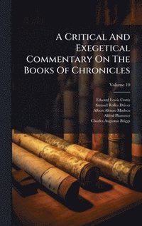 bokomslag Critical And Exegetical Commentary On The Books Of Chronicles