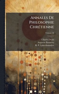 bokomslag Annales De Philosophie ChrÃ(c)tienne