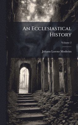 bokomslag An Ecclesiastical History