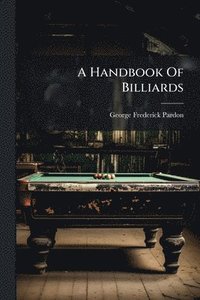 bokomslag Handbook Of Billiards