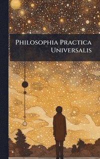 bokomslag Philosophia Practica Universalis