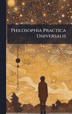 bokomslag Philosophia Practica Universalis