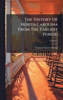 bokomslag History Of North Carolina From The Earliest Period