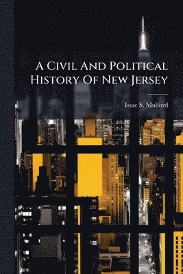 bokomslag Civil And Political History Of New Jersey