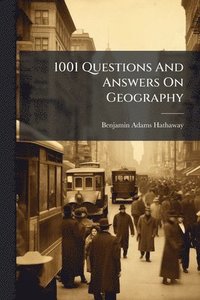 bokomslag 1001 Questions And Answers On Geography