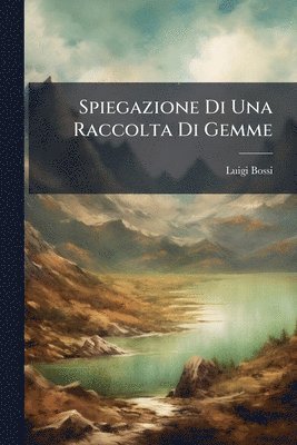 Spiegazione Di Una Raccolta Di Gemme