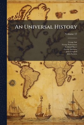 George Sale, George Psalmanazar, Archibald Bower - Universal History, Häftad