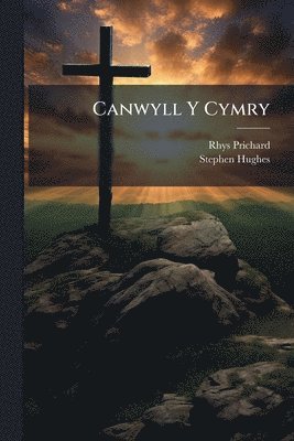 Rhys Prichard, Stephen Hughes - Canwyll Y Cymry, Häftad