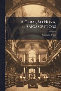 bokomslag A GeraçÃ£o Nova, Ensaios Criticos