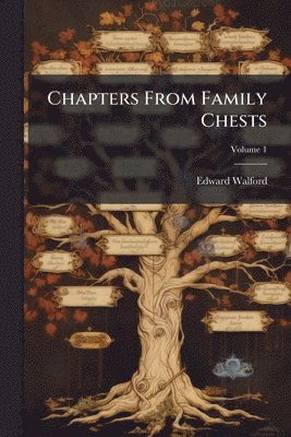 bokomslag Chapters From Family Chests
