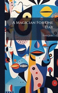 bokomslag A Magician For One Day