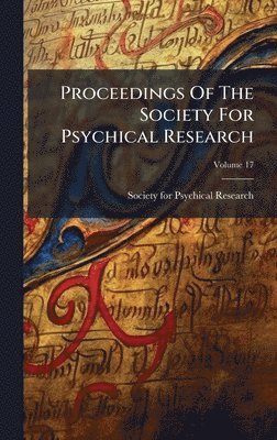 bokomslag Proceedings Of The Society For Psychical Research