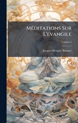 bokomslag MÃ©ditations Sur L'evangile