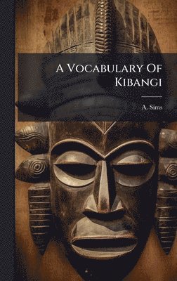 bokomslag A Vocabulary Of Kibangi