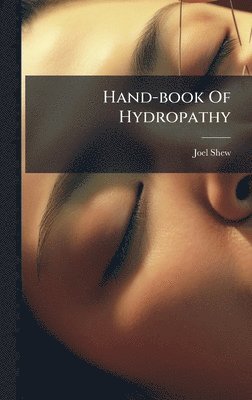 Hand-book Of Hydropathy