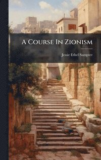 bokomslag A Course In Zionism