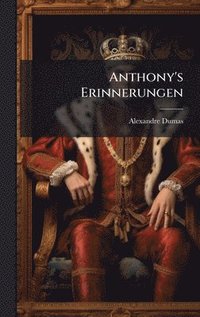 bokomslag Anthony's Erinnerungen