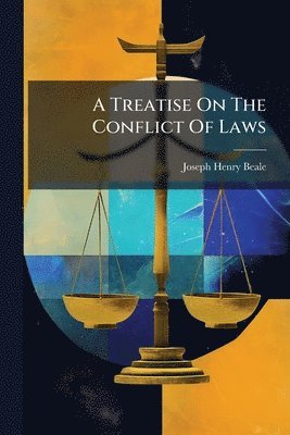 bokomslag Treatise On The Conflict Of Laws