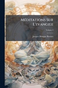 bokomslag MÃ(c)ditations Sur L'evangile