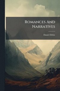 bokomslag Romances And Narratives