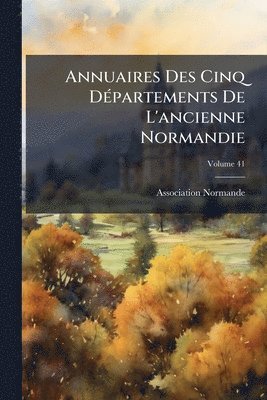 bokomslag Annuaires Des Cinq DÃ(c)partements De L'ancienne Normandie