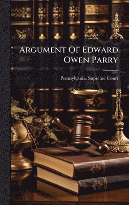 bokomslag Argument Of Edward Owen Parry